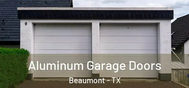  Aluminum Garage Doors Beaumont - TX