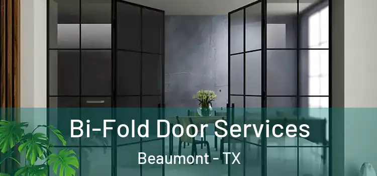 Bi-Fold Door Services Beaumont - TX