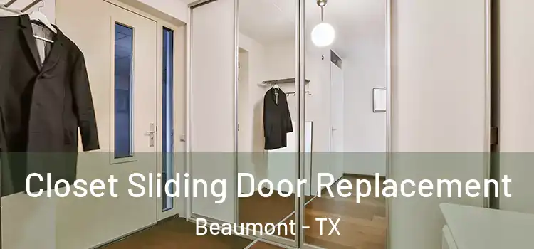Closet Sliding Door Replacement Beaumont - TX