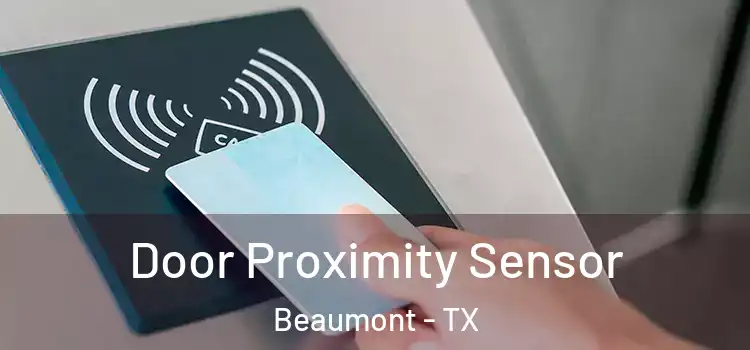 Door Proximity Sensor Beaumont - TX