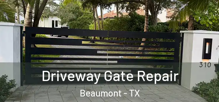 Driveway Gate Repair Beaumont - TX