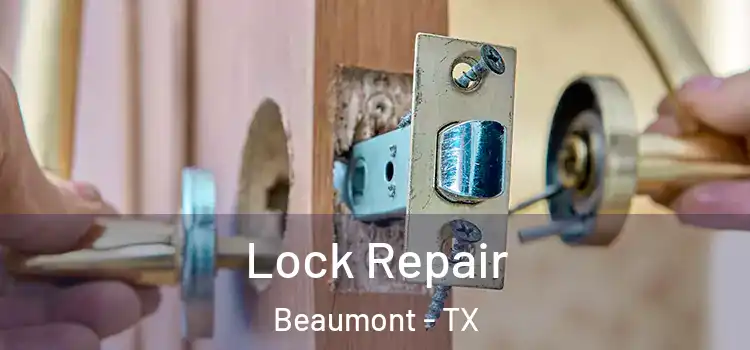 Lock Repair Beaumont - TX