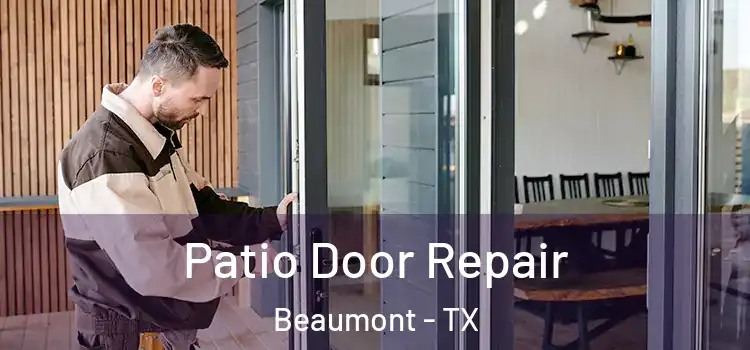 Patio Door Repair Beaumont - TX