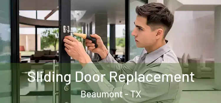 Sliding Door Replacement Beaumont - TX