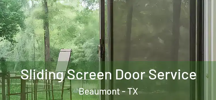 Sliding Screen Door Service Beaumont - TX